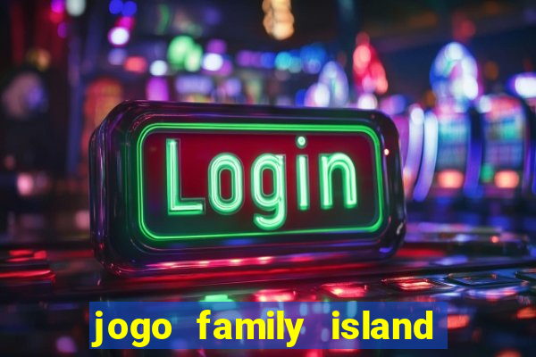 jogo family island energia infinita